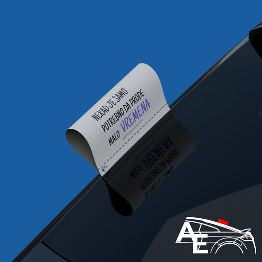 Auto Etiketa Nekad je samo potrebno da prođe malo vremena